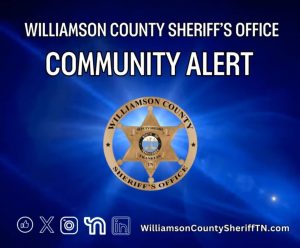Blue Williamson County Sheriff’s Office graphic featuring the words “Community Alert” above the WCSO badge. Social media icons and the website WilliamsonCountySheriffTN.com appear along the bottom.
