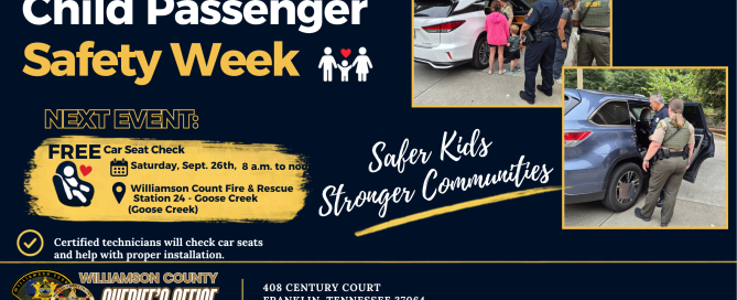Graphic promoting Child Passenger Safety Week. Large text reads “Child Passenger Safety Week” on a navy background. Two photos show Williamson County Sheriff’s Office deputies and a Franklin Police Department officer assisting with child safety seat checks beside vehicles. The graphic also promotes a free car seat check on Saturday, Sept. 26, from 8 a.m. to noon at Williamson County Fire & Rescue Station 24 in Goose Creek. Certified technicians will check car seats and help with proper installation. Text reads, “Safer Kids, Stronger Communities,” with Williamson County Sheriff’s Office branding and contact information at the bottom.