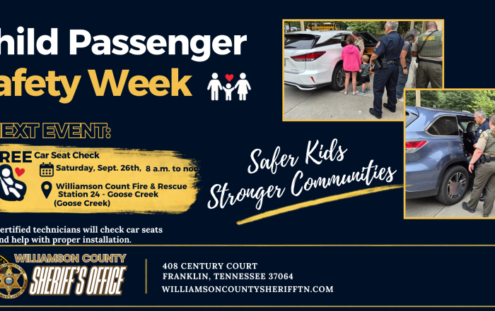 Graphic promoting Child Passenger Safety Week. Large text reads “Child Passenger Safety Week” on a navy background. Two photos show Williamson County Sheriff’s Office deputies and a Franklin Police Department officer assisting with child safety seat checks beside vehicles. The graphic also promotes a free car seat check on Saturday, Sept. 26, from 8 a.m. to noon at Williamson County Fire & Rescue Station 24 in Goose Creek. Certified technicians will check car seats and help with proper installation. Text reads, “Safer Kids, Stronger Communities,” with Williamson County Sheriff’s Office branding and contact information at the bottom.