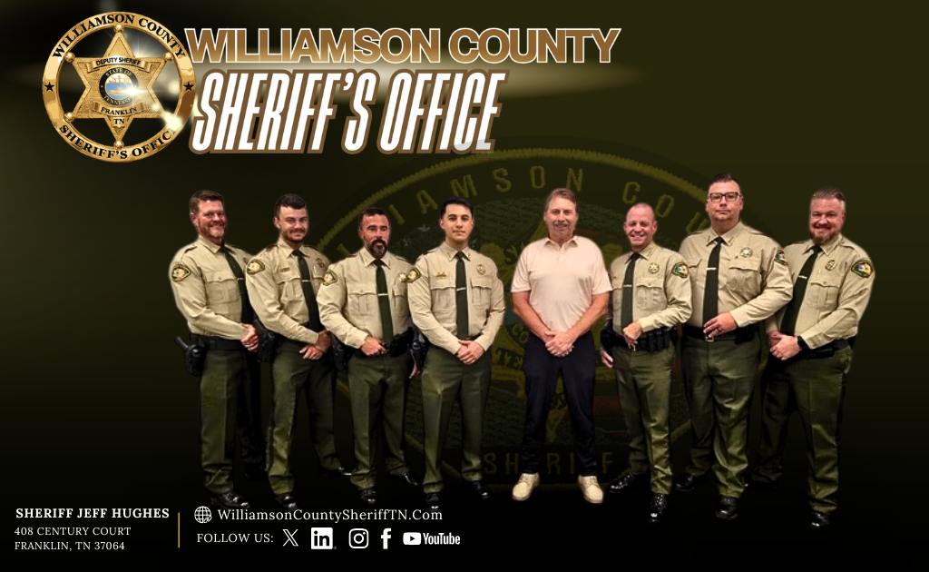 Seven uniformed deputies stand alongside a man in a tan polo shirt. The graphic features a gold badge, the heading “Williamson County Sheriff’s Office” and a faint Office emblem on a dark olive and black background. The footer reads “Sheriff Jeff Hughes” and includes 408 Century Court, Franklin, TN 37064; WilliamsonCountySheriffTN.com; and social media icons.