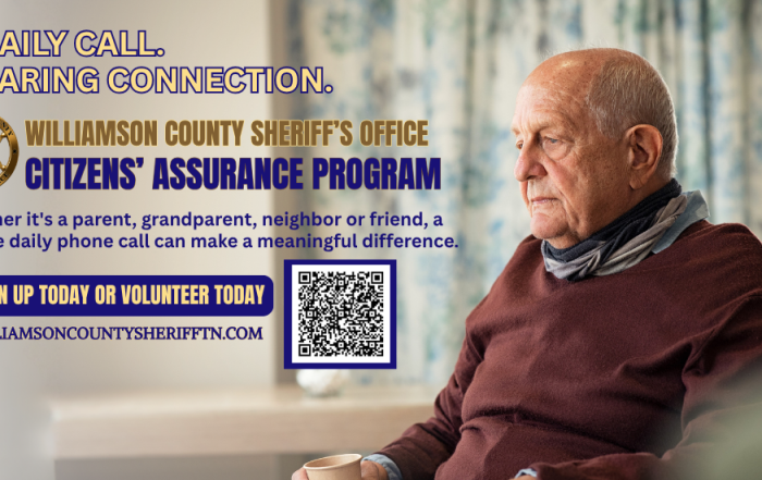 Williamson County Sheriff’s Office Citizens’ Assurance Program promotional graphic featuring an older man sitting at home holding a coffee mug. The headline reads, “A Daily Call. A Caring Connection.” The graphic explains how daily phone calls can make a meaningful difference for a parent, grandparent, neighbor or friend. The Sheriff’s Office badge, website address and QR code are displayed, inviting Williamson County residents to sign up for the program or volunteer.
