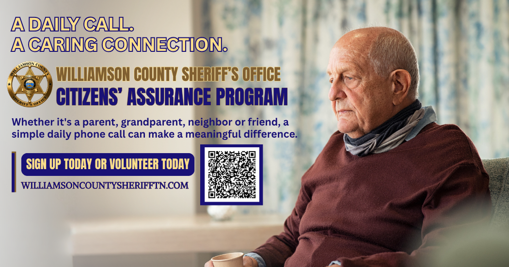 Agriculture (2) Williamson County Sheriff’s Office Citizens’ Assurance Program promotional graphic featuring an older man sitting at home holding a coffee mug. The headline reads, “A Daily Call. A Caring Connection.” The graphic explains how daily phone calls can make a meaningful difference for a parent, grandparent, neighbor or friend. The Sheriff’s Office badge, website address and QR code are displayed, inviting Williamson County residents to sign up for the program or volunteer.